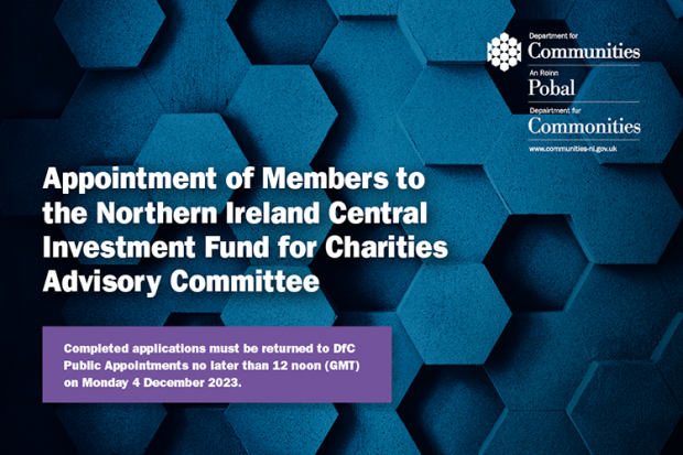 Advertisement to appoint members to the Northern Ireland central investment fund for charities advisory committee